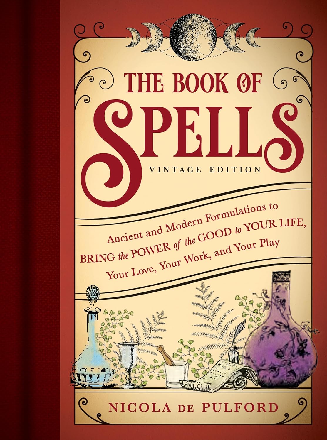 The Book of Spells: Bring the Power of the Good to Your Life, Your Love, Your Work, and Your Play (Vintage Edition) (NEW-OPEN) | 3183