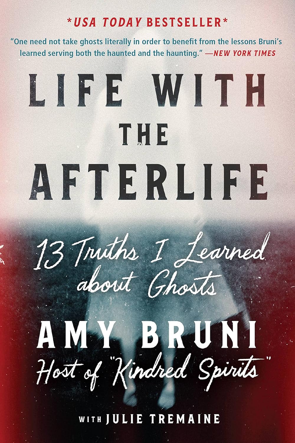 Life With the Afterlife: 13 Truths I Learned About Ghosts (NEW-OPEN) | 3187