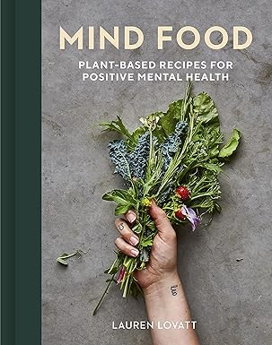 Mind Food: Plant-Based Recipes for Positive Mental Health (NEW-OPEN) | 2257