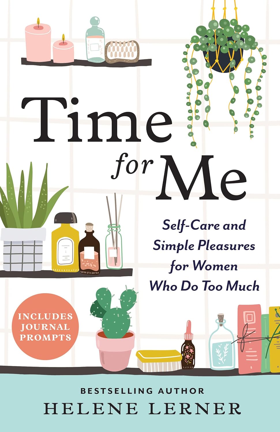 Time for Me: Self Care and Simple Pleasures for Women Who Do Too Much (NEW-OPEN) | 3192