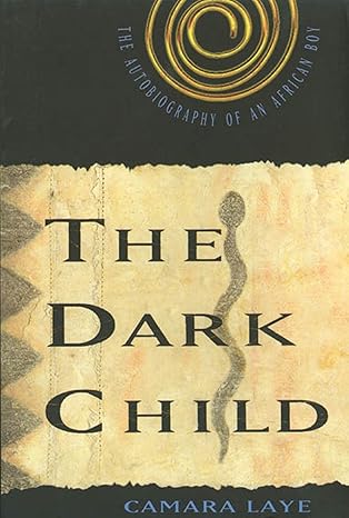 The Dark Child: The Autobiography of an African Boy (NEW-OPEN) | 2408