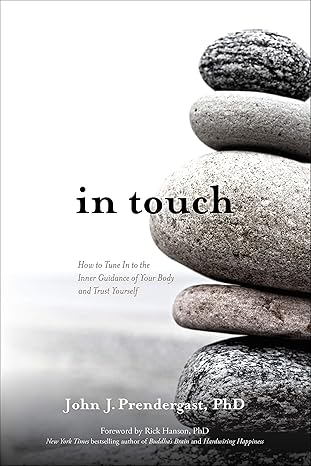 In Touch: How to Tune In to the Inner Guidance of Your Body and Trust Yourself (NEW-OPEN) | 2452