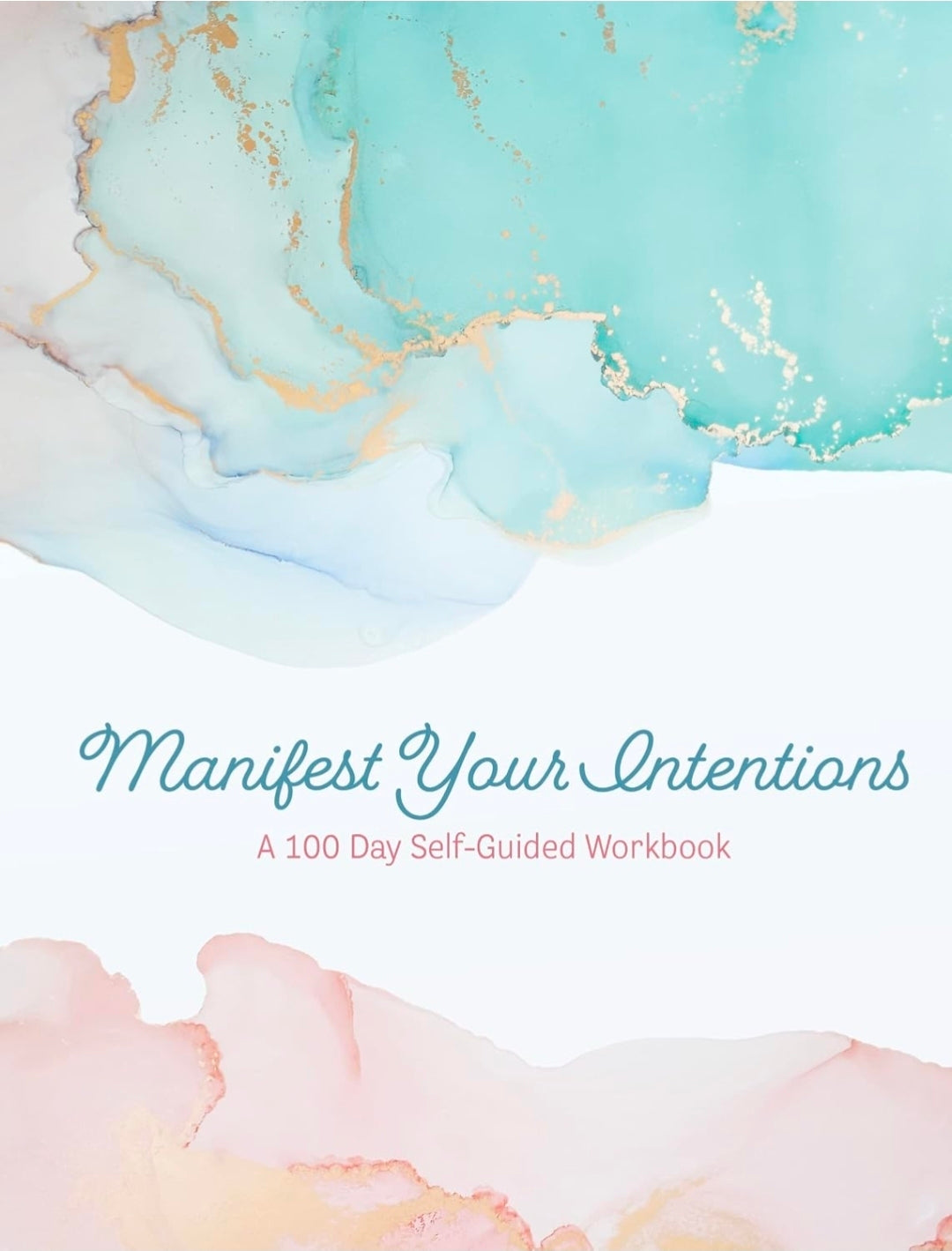Manifest Your Intentions: Exercises and Tools to Attract Your Best Life (NEW-OPEN) | 3541