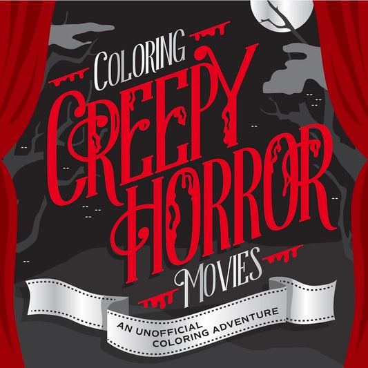 Coloring Creepy Horror Movies: An Unofficial Coloring Adventure (NEW-OPEN) | 3602