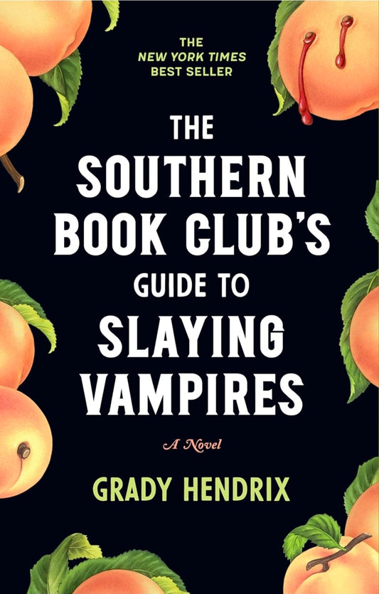 The Southern Book Club's Guide to Slaying Vampires: A Novel (NEW-OPEN) | 3624