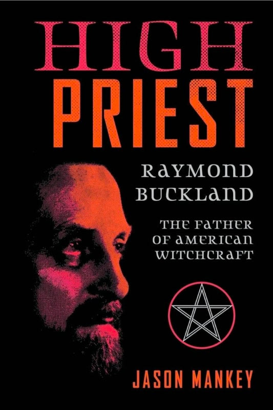 High Priest: Raymond Buckland, the Father of American Witchcraft (NEW-OPEN) | 3618
