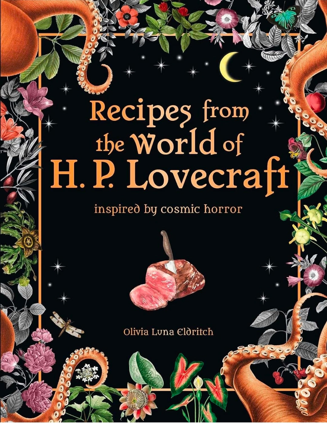 Recipes From the World of H. P. Lovecraft: Inspired by Cosmic Horror (NEW-OPEN) | 3536
