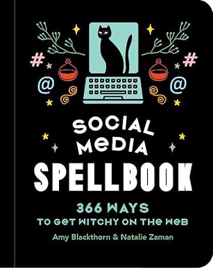 Social Media Spellbook: 366 Ways to Get Witchy on the Web (NEW-OPEN) | 2436
